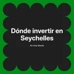 Dónde invertir en Seychelles