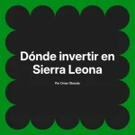 Dónde invertir en Sierra Leona