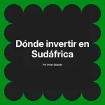 Dónde invertir en Sudáfrica