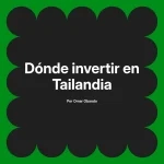 Dónde invertir en Tailandia