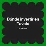 Dónde invertir en Tuvalu