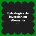 Estrategias de inversión en Alemania