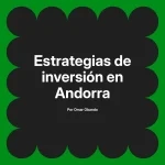 Estrategias de inversión en Andorra