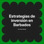 Estrategias de inversión en Barbados