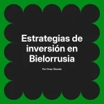 Estrategias de inversión en Bielorrusia