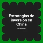 Estrategias de inversión en China