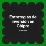 Estrategias de inversión en Chipre