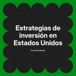 Estrategias de inversión en Estados Unidos
