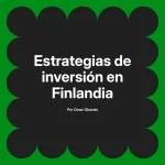 Estrategias de inversión en Finlandia