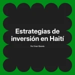 Estrategias de inversión en Haití