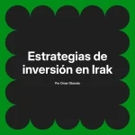Estrategias de inversión en Irak