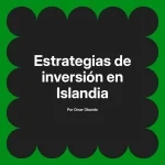 Estrategias de inversión en Islandia