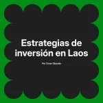 Estrategias de inversión en Laos