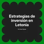 Estrategias de inversión en Letonia