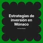 Estrategias de inversión en Mónaco