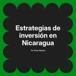 Estrategias de inversión en Nicaragua