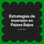 Estrategias de inversión en Países Bajos