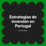 Estrategias de inversión en Portugal