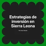 Estrategias de inversión en Sierra Leona