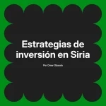 Estrategias de inversión en Siria
