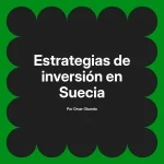 Estrategias de inversión en Suecia