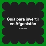 Guía para invertir en Afganistán
