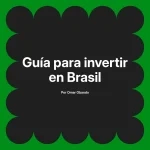 Guía para invertir en Brasil