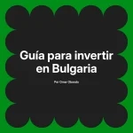 Guía para invertir en Bulgaria
