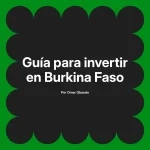 Guía para invertir en Burkina Faso