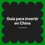 Guía para invertir en China