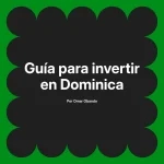 Guía para invertir en Dominica