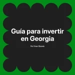 Guía para invertir en Georgia