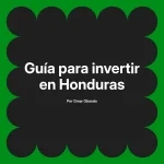 Guía para invertir en Honduras