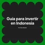 Guía para invertir en Indonesia