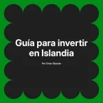 Guía para invertir en Islandia