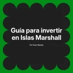 Guía para invertir en Islas Marshall