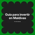 Guía para invertir en Maldivas