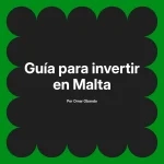 Guía para invertir en Malta