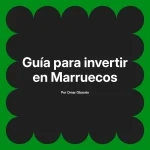 Guía para invertir en Marruecos