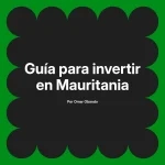 Guía para invertir en Mauritania