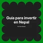 Guía para invertir en Nepal
