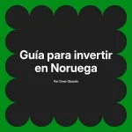 Guía para invertir en Noruega