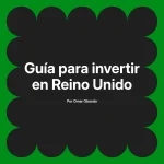 Guía para invertir en Reino Unido