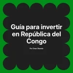 Guía para invertir en República del Congo