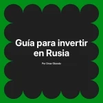 Guía para invertir en Rusia
