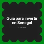 Guía para invertir en Senegal