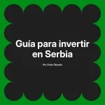 Guía para invertir en Serbia