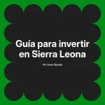 Guía para invertir en Sierra Leona