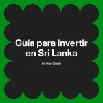 Guía para invertir en Sri Lanka