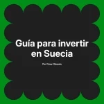 Guía para invertir en Suecia